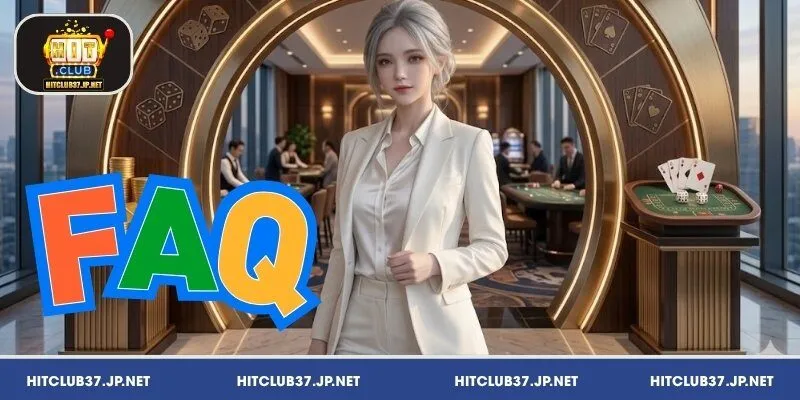Câu hỏi thường gặp về HitClub